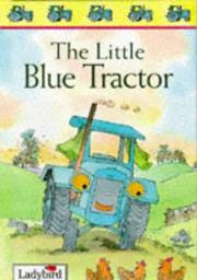 Cover of: The Little Blue Tractor (First Stories)
