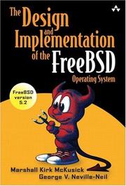 The design and implementation of the FreeBSD operating system by Marshall Kirk McKusick, George V. Neville-Neil