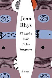 Cover of: El ancho mar de los Sargazos by Jean Rhys, Catalina Martinez Munoz