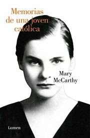 Cover of: Memorias de una joven católica by Mary McCarthy, Andrés Bosch