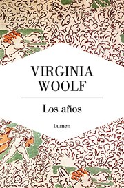 Cover of: Los años by Virginia Woolf, Andrés Bosch