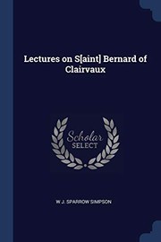 Cover of: Lectures on S[aint] Bernard of Clairvaux