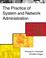Cover of: The Practice of System and Network Administration