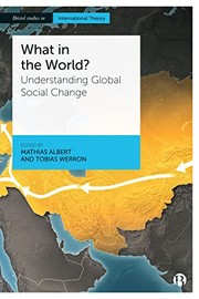 Cover of: What in the World?: Understanding Global Social Change