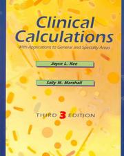 Cover of: Clinical calculations: with applications to general and specialty areas