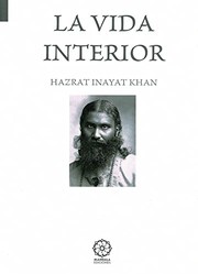 Cover of: La vida interior: introducción al sufismo