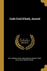 Cover of: Code Civil d'haïti, Annoté