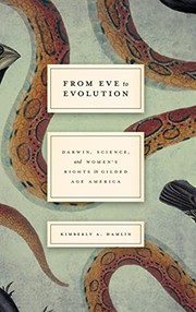 Cover of: From Eve to evolution: Darwin, science, and women's rights in Gilded Age America