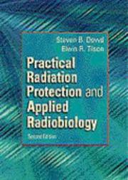 Cover of: Practical radiation protection and applied radiobiology by Steven B. Dowd