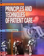 Cover of: Principles and techniques of patient care by Frank M. Pierson