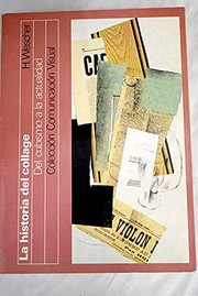 Cover of: La historia del collage: del cubismo a la actualidad