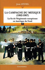 La campagne du Mexique, 1862-1867 by Jean Avenel