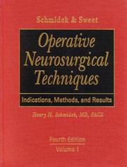 Schmidek & Sweet operative neurosurgical techniques : indications, methods, and results