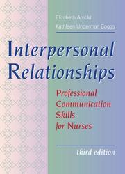Cover of: Interpersonal relationships: professional communication skills for nurses