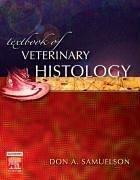 Textbook of Veterinary Histology by Don A. Samuelson