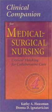 Clinical companion for Medical-surgical nursing by Kathy A. Hausman, Donna D. Ignatavicius