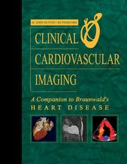 Clinical cardiovascular imaging : a companion to Braunwald's Heart disease