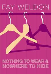 Nothing to wear and nowhere to hide : stories