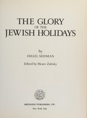 The glory of the Jewish holidays by Hillel Seidman