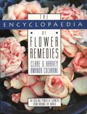 The encyclopaedia of flower remedies : the healing power of flower essences from around the world