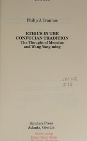 Cover of: Ethics in the Confucian tradition: the thought of Mencius and Wang Yang-ming