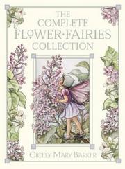 Cover of: The Flower Fairies Complete Collection by Cicely Mary Barker