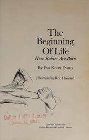 Cover of: The beginning of life: how babies are born.