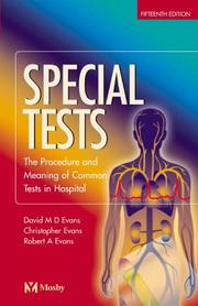 Special tests : the procedure and meaning of the commoner tests in hospital