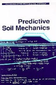 Predictive soil mechanics : proceedings of the Wroth Memorial Symposium held at St Catherine's College, Oxford, 27-29 July 1992