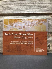Cover of: Rock Crest, Rock Glen, Mason City, Iowa: the American masterwork of Marion M. and Walter B. Griffin