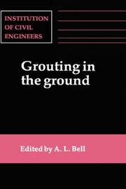 Grouting in the ground : proceedings of the conference organized by the Institution of Civil Engineers and held in London on 25-26 November 1992