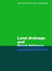 Land drainage and flood defence responsibilities