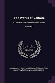 Cover of: Works of Voltaire by Morley, John, Oliver Herbrand Gordon Leigh, Voltaire