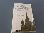 Cover of: The Slavophile controversy: history of a conservative utopia in nineteenth-century Russian thought