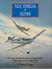Cover of: Brothers in arms: the story of a British and a German fighter unit, August to December 1940