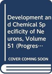 Cover of: Development and chemical specificity of neurons by edited by M. Cuénod, G.W. Kreutzberg, and F.E. Bloom.