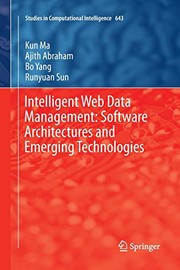 Cover of: Intelligent Web Data Management: Software Architectures and Emerging Technologies