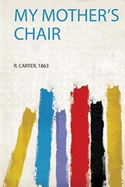 Cover of: My Mother's Chair by R. Carter
