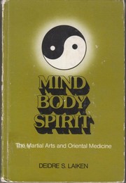 Cover of: Mind/body/spirit: the martial arts and Oriental medicine