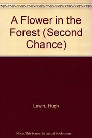 Cover of: A Flower in the Forest (Second Chance)