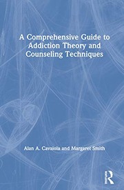 Cover of: Comprehensive Guide to Addiction Theory and Counseling Techniques