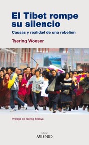 Cover of: El Tíbet rompe su silencio: Causas y realidad de una rebelión