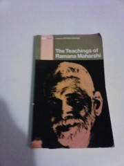 Cover of: The teachings of Bhagavan Sri RamanaMaharshi in his own words
