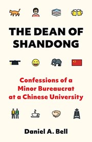 Cover of: Dean of Shandong: Confessions of a Minor Bureaucrat at a Chinese University