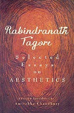 Cover of: Rabindranath Tagore: selected essays on aesthetics