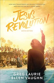 Cover of: Jesus Revolution: How God Transformed an Unlikely Generation and How He Can Do It Again Today