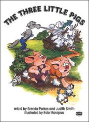 The Three Little Pigs (Literacy Links Plus) by Brenda Parkes, Judith Smith, Ester Kasepuu