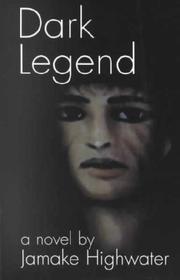 Cover of: Dark legend: a novel