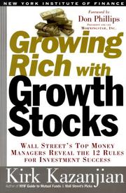 Growing Rich with Growth Stocks by Kirk Kazanjian