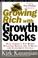Cover of: Growing Rich with Growth Stocks